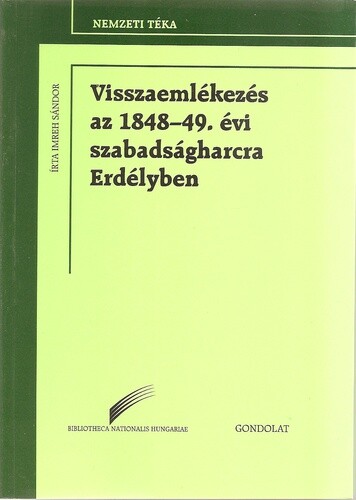Visszaemlékezés az 1848-49, évi szabadságharcra Erdélyben