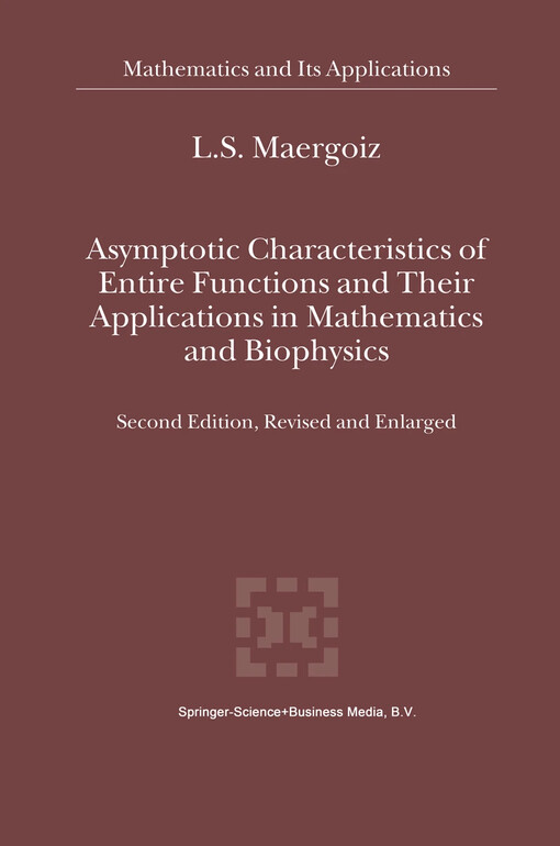 Asymptotic characteristics of entire functions and their applications in mathematics and biophysics