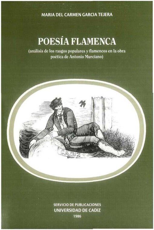 Poesía flamenca :(análisis de los rasgos populares y flamencos en la obra poética de Antonio Murciano)