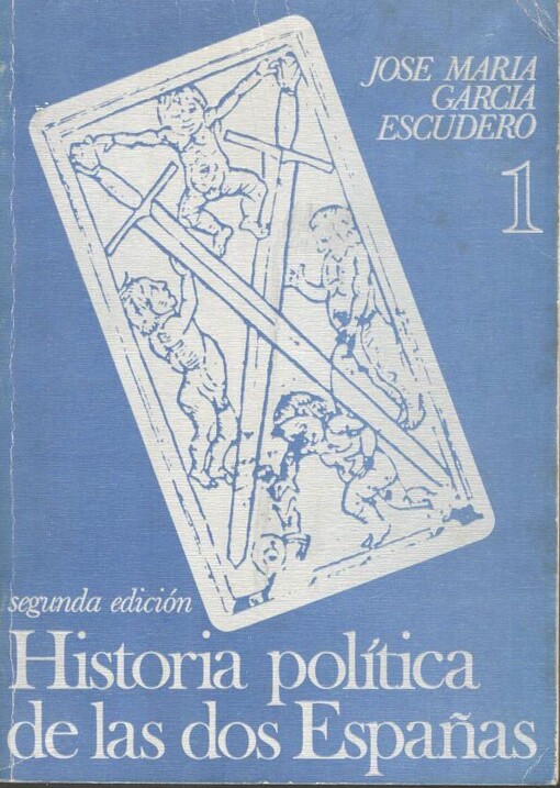 Historia politica de las dos Españas
