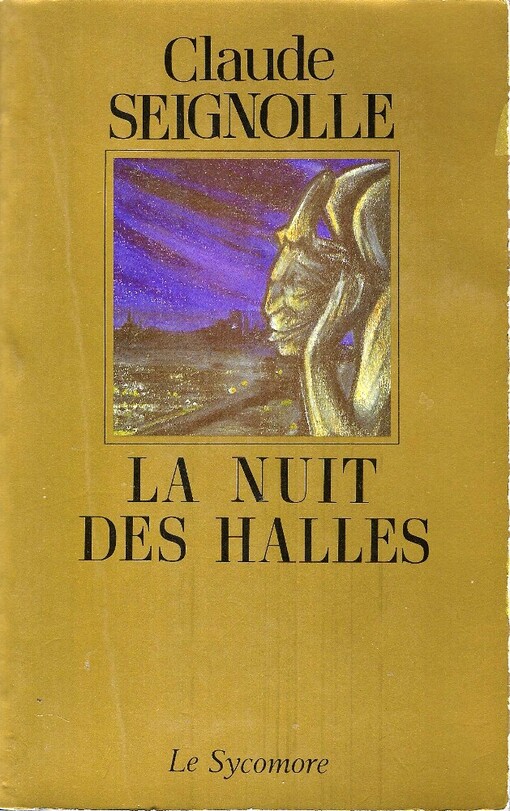 La nuit des Halles :promenade fantastique et sentimentale au coeur du Vieux Paris