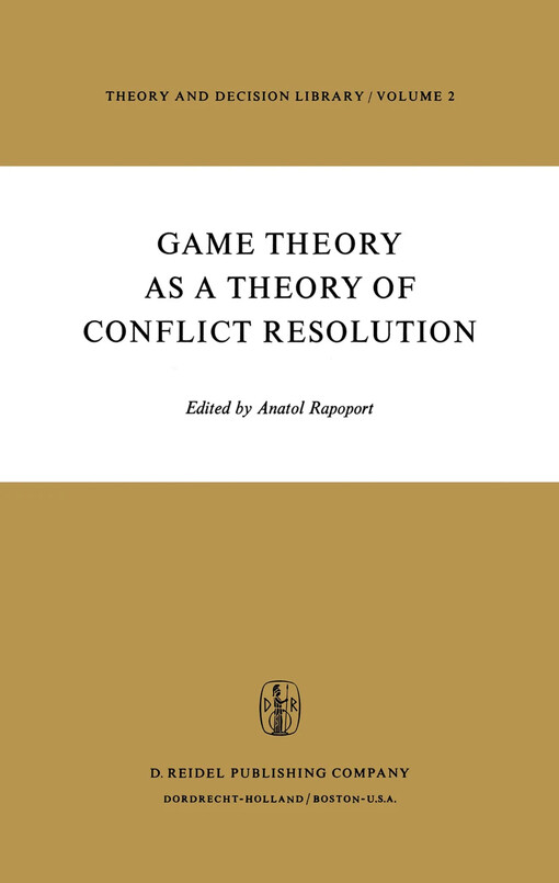 Game Theory as a Theory of Conflict Resolution /