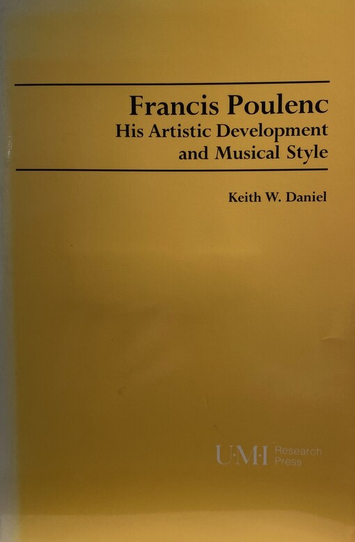 Francis Poulenc :his artistic development and musical style