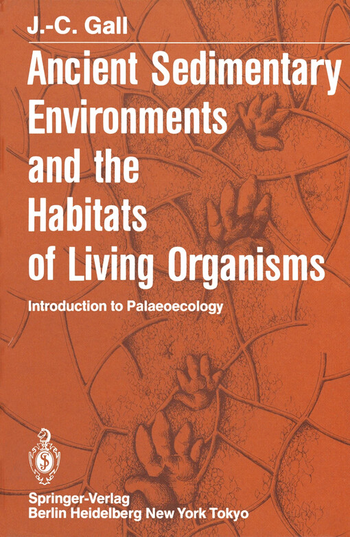 Ancient sedimentary environments and the habitats of living organisms :introduction to palaeoecology