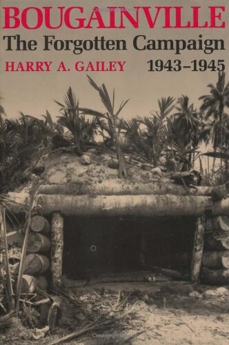 Bougainville 1943-1945 :the forgotten campaign