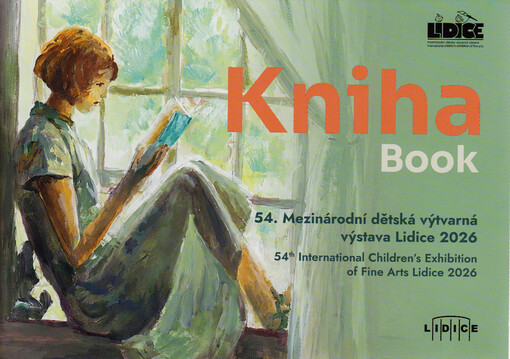Kniha : 54. mezinárodní dětská výtvarná výstava Lidice 2026 = Book : 54th International Children's Exhibition of Fine Arts Lidice 2026