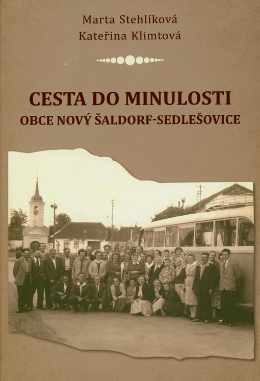 Cesta do minulosti obce Nový Šaldorf-Sedlešovice