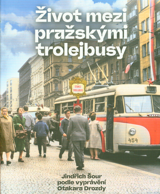 Život mezi pražskými trolejbusy