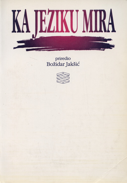 Ka jeziku mira : prilozi za Međunarodni naučni skup 