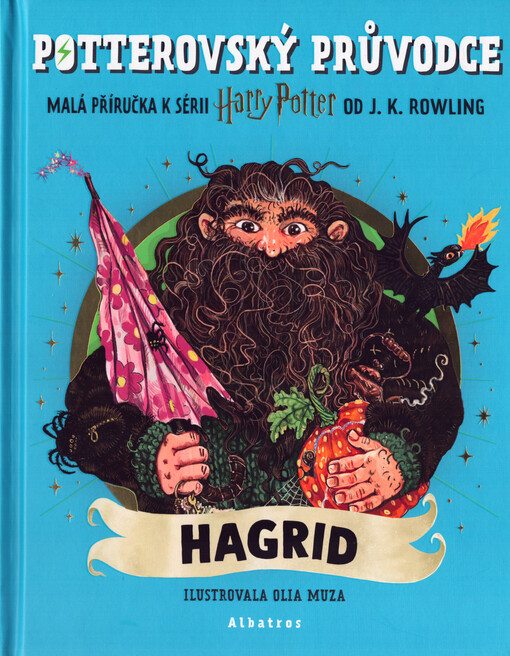 Potterovský průvodce : malá příručka k sérii Harry Potter od J. K. Rowling. Hagrid