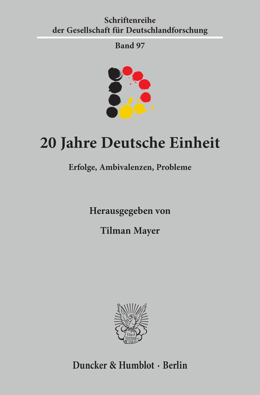 20 Jahre Deutsche Einheit :Erfolge, Ambivalenzen, Probleme