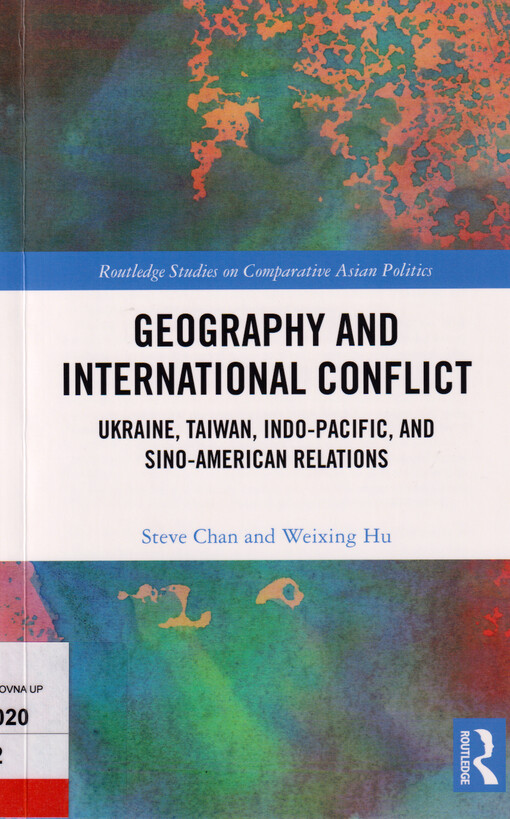 Geography and international conflict : Ukraine, Taiwan, Indo-Pacific, and Sino-American relations