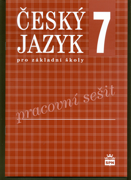 Český jazyk 7 pro základní školy. Pracovní sešit