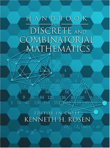 Handbook of Discrete and Combinatorial Mathematics, Second Edition (Discrete Mathematics and Its Applications)