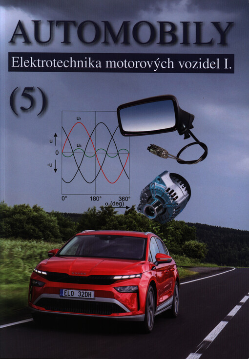 Automobily. (5), Elektrotechnika motorových vozidel I.