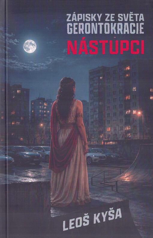 Nástupci : zápisky ze světa gerontokracie