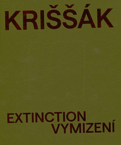 Kriššák : extinction = vymizení