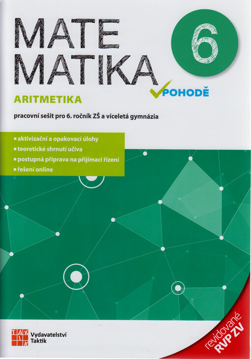 Matematika v pohodě 6 : pracovní sešit pro 6. ročník ZŠ a víceletá gymnázia : revidované RVP ZV. Aritmetika
