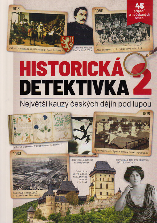 Historická detektivka. 2, Největší kauzy českých dějin pod lupou