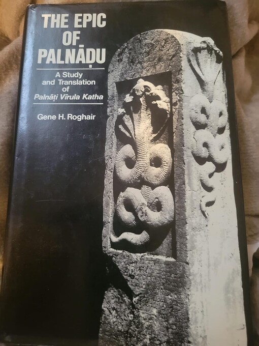 The Epic of Palnādu :a study and translation of Palnāti Vīrula Katha, a Telugu Oral Tradition from Andhra Pradesh, India