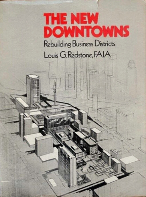 The New Downtowns :Rebuilding Business Districts
