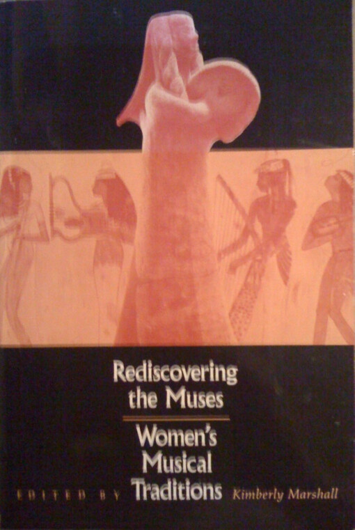 Rediscovering the muses :women's musical traditions