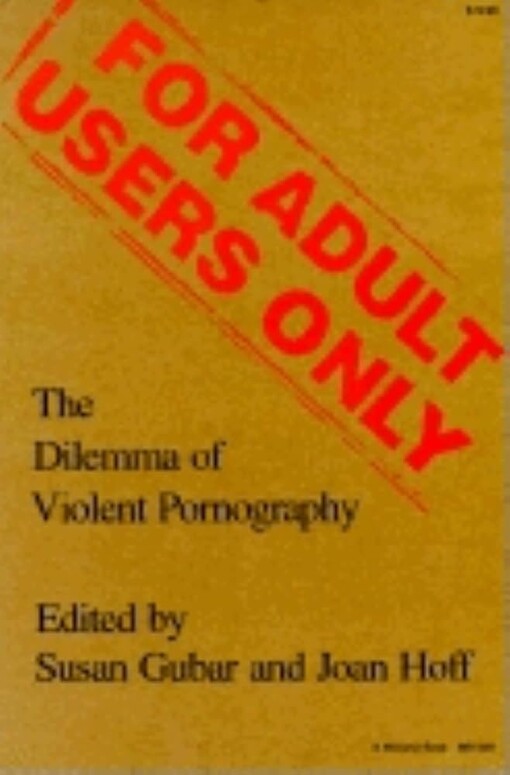 For adult users only :the dilemma of violent pornography