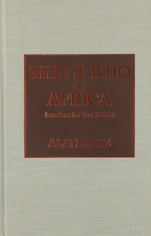 Who's Who in Africa :Leaders for the 1990s