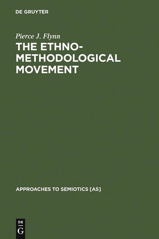 The ethnomethodological movement :sociosemiotic interpretations