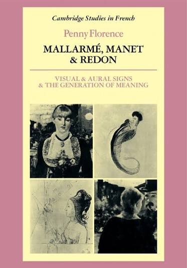 Mallarmé, Manet and Redon :Visual and Aural Sings and the Generation of Meaning
