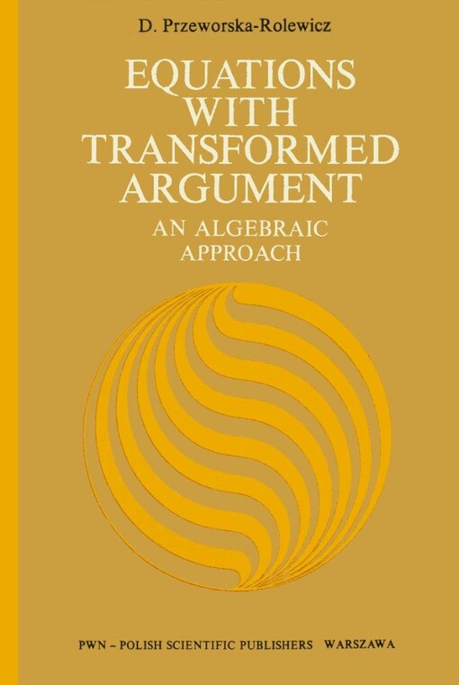 Equations with transformed argument an algebraic approach