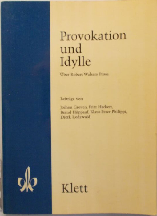 Provokation und Idylle :über Robert Walsers Prosa