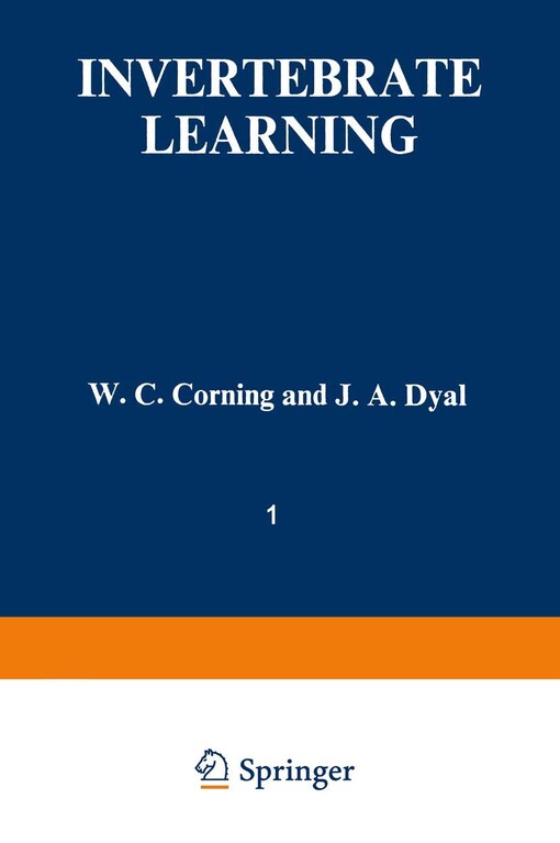 Invertebrate learning.Volume 1,Protozoans through annelids