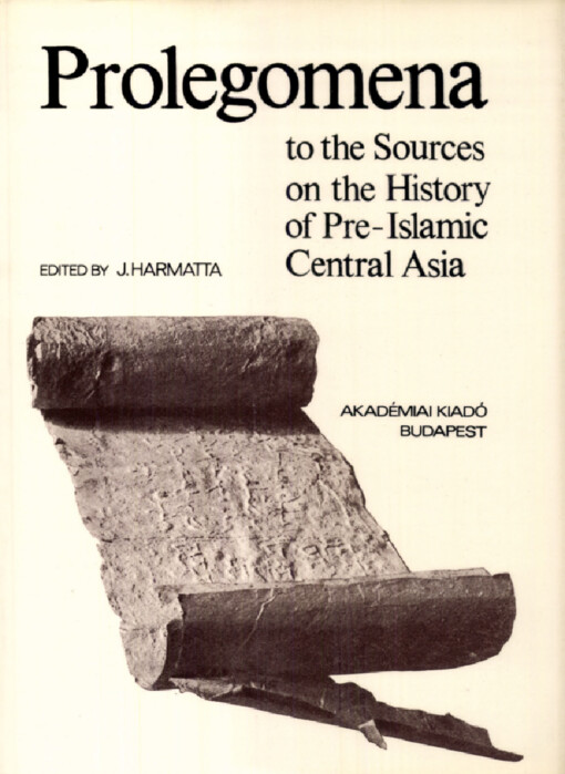 Prolegomena to the sources on the history of pre-islamic central Asia