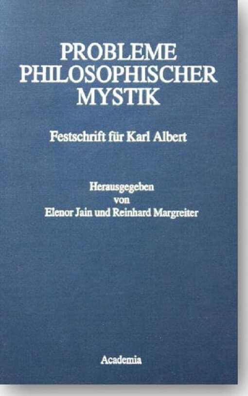 Probleme philosophischer Mystik :Festschrift für Karl Albert zum siebzigsten Geburtstag