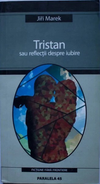 Tristan sau reflecţii despre iubire :
