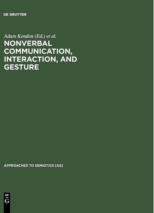 Nonverbal communication, interaction, and gestureselections from Semiotica