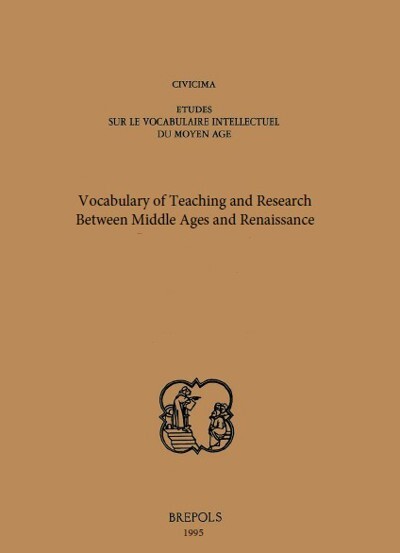 Vocabulary of teaching and research between Middle Ages and Renaissance :proceedings of the Colloquium London, Warburg Institute, 11-12 March 1994