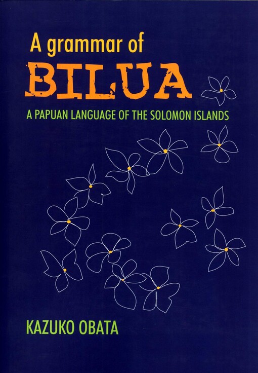 A grammar of Bilua :
