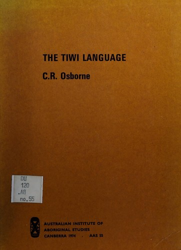 The Tiwi language :grammar, myths and dictionary of the Tiwi language spoken on Melville and Bathurst Islands, northern Australia ú