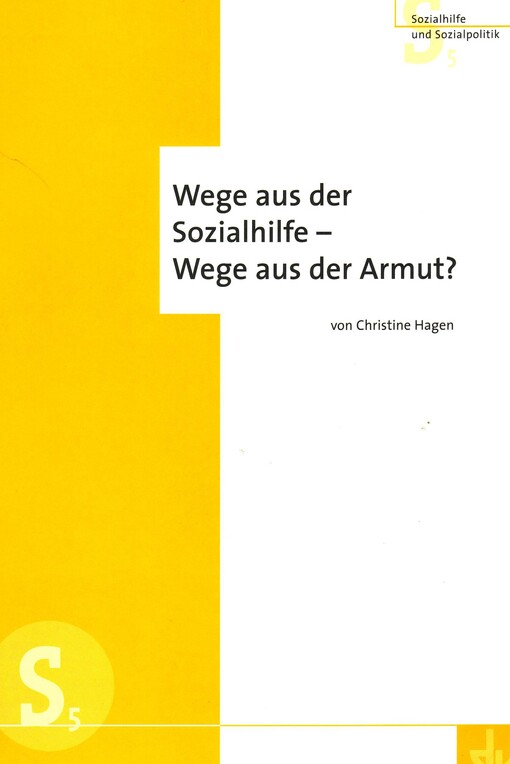 Wege aus der Sozialhilfe - Wege aus der Armut? :Lebensverläufe zwischen Integration und Ausgrenzung