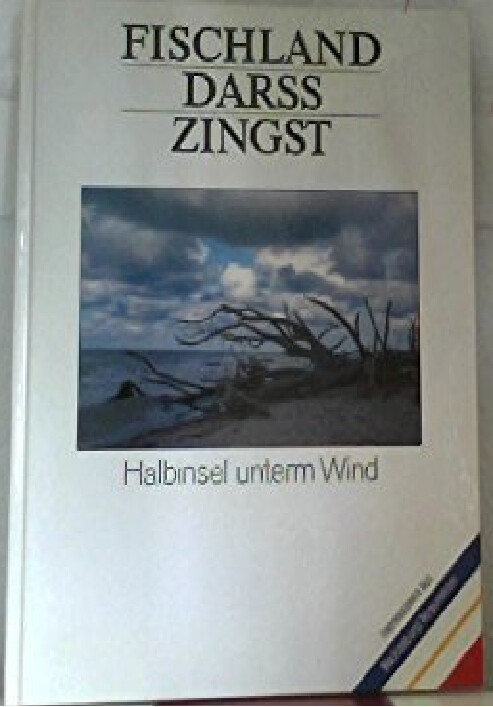 Fischland, Darss, Zingst :Halbinsel unterm Wind