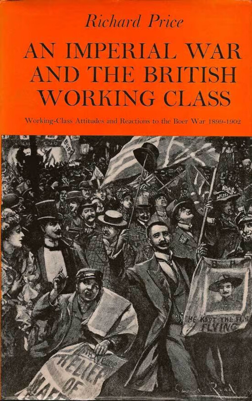 An imperial war and the British working class :working-class attitudes and reactions to the Boer war 1899-1902