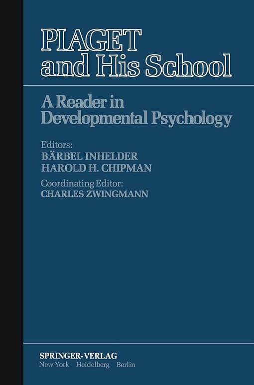 Piaget and his school :a reader in developmental psychology