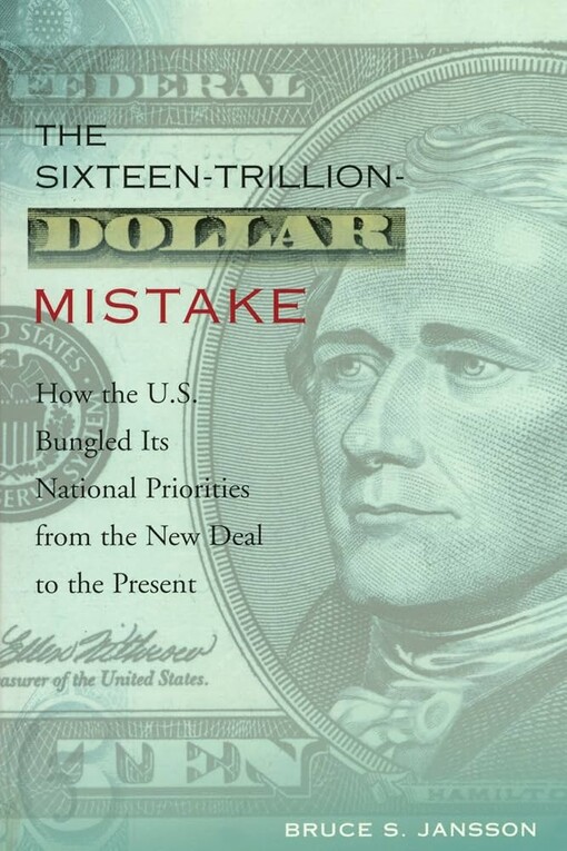The sixteen-trillion-dollar mistake :