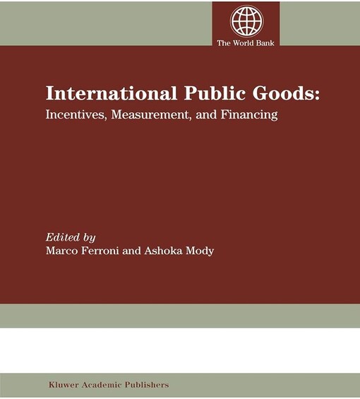 International public goods :incentives, measurement, and financing