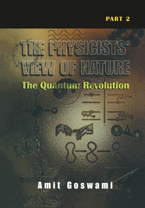 The physicists' view of nature.Part 2,The quantum revolution
