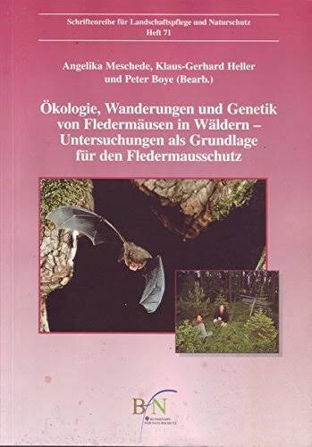 Ökologie, Wanderungen und Genetik von Fledermäusen in Wäldern-Untersuchungen als Grundlage für den Fledermusschutz :Forschungs- und Entwicklungsvorhaben 