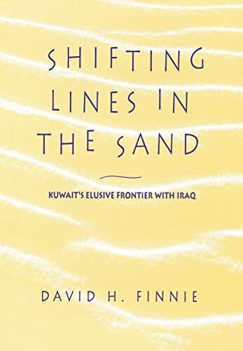 Shifting lines in the sand :Kuwait's elusive frontier with Iraq