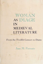 Woman As Image in Medieval Literature :